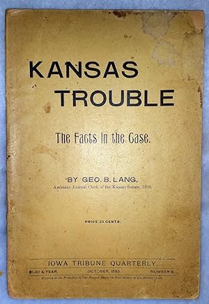 Kansas Trouble: The Facts in the Case (Iowa Tribune Quarterly, October 1893, Number 8)
