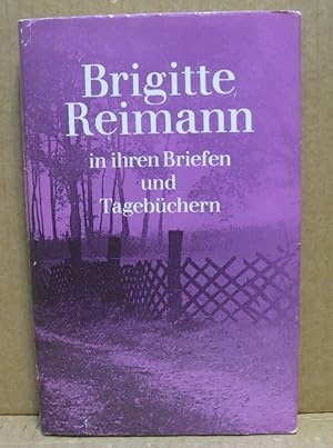 Seller image for Brigitte Reimann in ihren Briefen und Tagebchern. Eine Auswahl. for sale by Nicoline Thieme