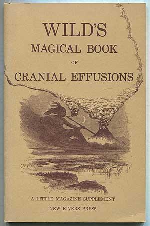 Imagen del vendedor de Wild's Magical Book of Cranial Effusions a la venta por Between the Covers-Rare Books, Inc. ABAA