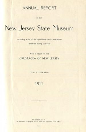 Annual Report Of The New Jersey State Museum.with a Report of the Crustacea of New Jersey, 1911