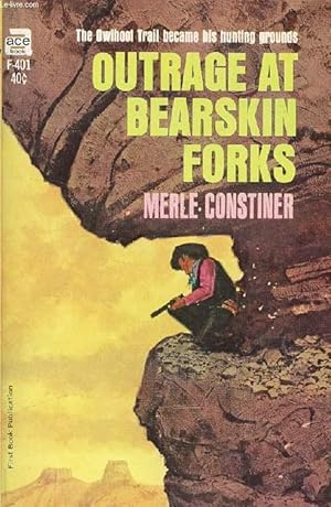 Bild des Verkufers fr OUTRAGE AT BEARSKIN FORKS zum Verkauf von Le-Livre