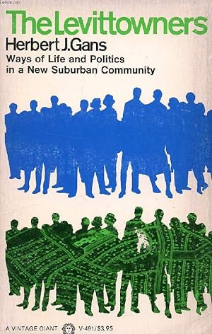 Bild des Verkufers fr THE LEVITTOWNERS, WAYS OF LIFE AND POLITICS IN A NEW SUBURBAN COMMUNITY zum Verkauf von Le-Livre