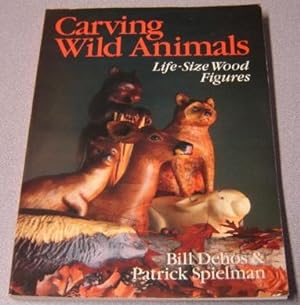 Carving Wild Animals: Life Size Wood Figures
