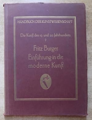 Bild des Verkufers fr Einfhrung in die moderne Kunst - Handbuch der Kunstwissenschaft. Die Kunst des 19. und 20. Jahrhunderts. zum Verkauf von Antiquariat BcherParadies