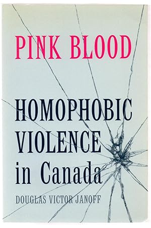 Bild des Verkufers fr Pink Blood: Homophobic Violence in Canada zum Verkauf von Attic Books (ABAC, ILAB)