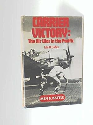 Bild des Verkufers fr Carrier Victory: The Air War in the Pacific (Men and Battle) zum Verkauf von North American Rarities