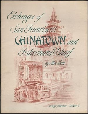 Etchings of San Francisco's Chinatown and Fishermans Wharf (Etchings of America, Volume 2)