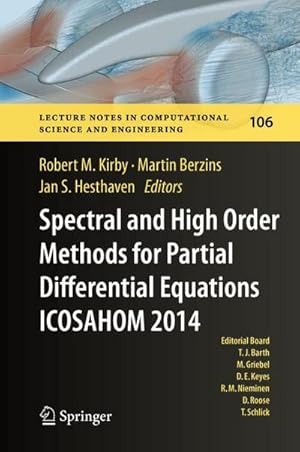 Bild des Verkufers fr Spectral and High Order Methods for Partial Differential Equations ICOSAHOM 2014 : Selected papers from the ICOSAHOM conference, June 23-27, 2014, Salt Lake City, Utah, USA zum Verkauf von AHA-BUCH GmbH
