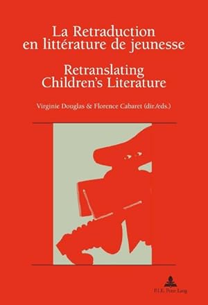 Seller image for La Retraduction en littrature de jeunesse / Retranslating Children's Literature for sale by BuchWeltWeit Ludwig Meier e.K.