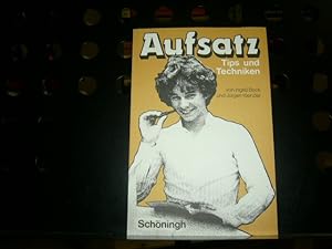 Bild des Verkufers fr Aufsatz - Tips und Techniken. Ein Schlerarbeitsbuch fr Klasse 9/10 - Sekundarstufe I zum Verkauf von Antiquariat im Kaiserviertel | Wimbauer Buchversand