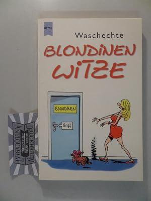 Waschechte Blondinen Witze.