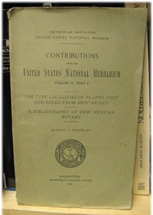 Seller image for Contributions from the United States National Herbarium Volume 13, Part 6: The Type Localities of Plants First Described from New Mexico: A Bibliography of New Mexican Botany for sale by PsychoBabel & Skoob Books