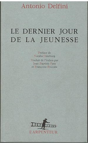 Seller image for Le dernier jour de la jeunesse for sale by Librairie l'Aspidistra