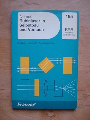 Rubinlaser in Selbstbau und Versuch - Grundlagen, Laserkopf, Ansteuerelektronik