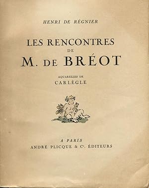 Seller image for Les Rencontres de Monsieur de Brot. for sale by Librairie In-Quarto