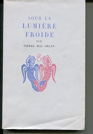 Seller image for Sous la Lumire Froide. for sale by Librairie In-Quarto