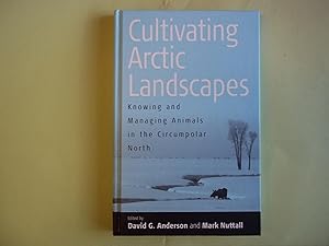 Immagine del venditore per Cultivating Arctic Landscapes. Knowing and Managing Animals in the Circumpolar North. venduto da Carmarthenshire Rare Books