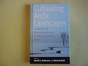 Immagine del venditore per Cultivating Arctic Landscapes. Knowing and Managing Animals in the Circumpolar North. venduto da Carmarthenshire Rare Books