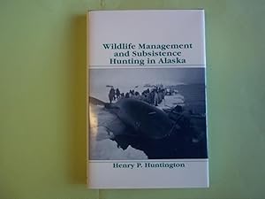 Seller image for Wildlife Management and Subsistence Hunting in Alaska (Polar Research Series) for sale by Carmarthenshire Rare Books