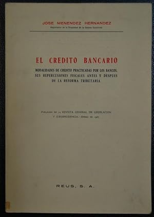 Imagen del vendedor de EL CREDITO BANCARIO. Modalidades de crdito practicadas por los bancos a la venta por Fbula Libros (Librera Jimnez-Bravo)