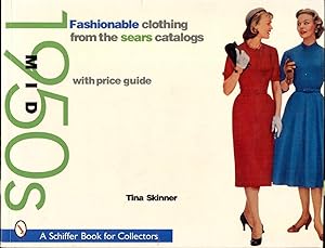 Fashionable Clothing from the Sears Catalogs: Mid-1950s with Price Guide