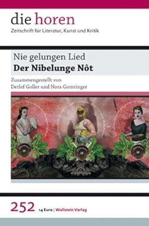 Nie gesungen Lied. Der Nibelungen Noth. Zusammengestellt von Detlef Goller und Nora Gomringer. Di...