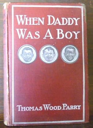 Imagen del vendedor de WHEN DADDY WAS A BOY a la venta por Glenn Books, ABAA, ILAB