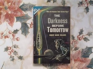 Seller image for The Darkness Before Tomorrow / The Ladder In The Sky for sale by W. R. Slater - Books