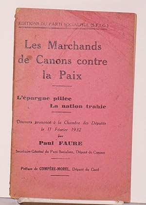 Les Marchands de canons contre la paix: L'épargne pillee; la nation trahie. Discours prononcé à l...