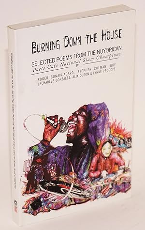 Seller image for Burning Down the House: selected poems from the Nuyorican Poets Caf's National Poetry Slam champions for sale by Bolerium Books Inc.