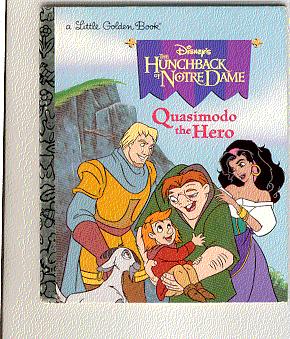 Seller image for THE HUNCHBACK OF NOTRE DAME : Quasimodo the Hero for sale by ODDS & ENDS BOOKS