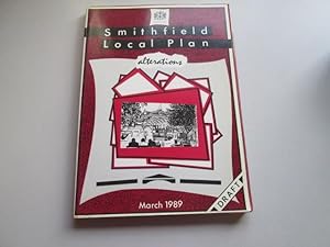Imagen del vendedor de Smithfield Local Plan Alterations (Draft) March 1989 a la venta por Goldstone Rare Books