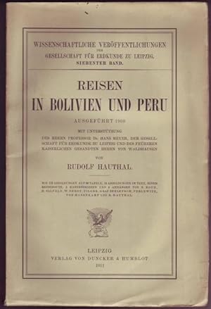 Image du vendeur pour Reisen in Bolivien und Peru. Ausgefhrt 1908. Mit 123 Abbildunge auf 60 Tafeln, 14 Abbildungen im Text, einer Reiseroute, 3 Kartenskizzen und 6 Anhngen (= Wissenschaftliche Verffentlichungen der Gesellschaft fr Erdkunde zu Leipzig, Band 7). mis en vente par Graphem. Kunst- und Buchantiquariat