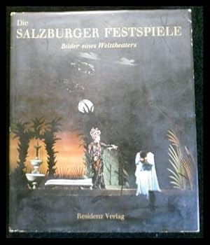 Bild des Verkufers fr Die Salzburger Festspiele. Bilder eines Welttheaters zum Verkauf von ANTIQUARIAT Franke BRUDDENBOOKS