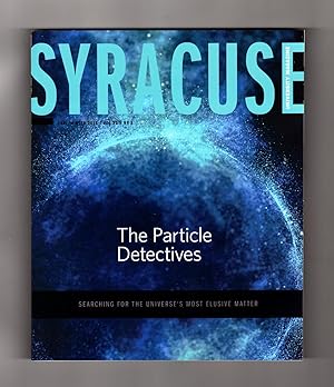 Syracuse University Magazine / Fall-Winter 2015. Particle Detectives; CERN; Pentaquarks; Sheldon ...
