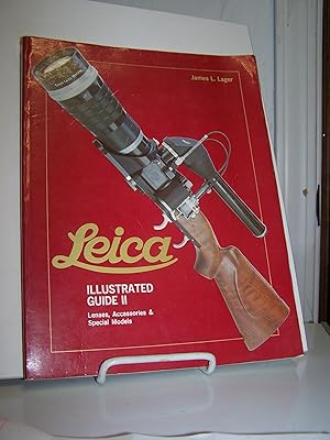 Seller image for Leica Illustrated Guide II. Lenses, Accessories and Special Models. for sale by Zephyr Books