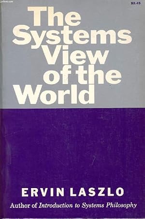 Seller image for THE SYSTEMS VIEW OD THE WORLD, THE NATURAL PHILOSOPHY OF THE DEVELOPMENTS IN THE SCIENCES for sale by Le-Livre