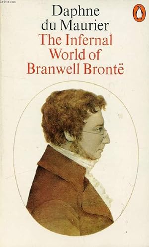 Imagen del vendedor de THE INFERNAL WORLD OF BRANWELL BRONT a la venta por Le-Livre