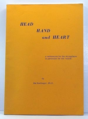 Head Hand and Heart: A Vademecum for the Stringplayer in Particular for the 'Cellist