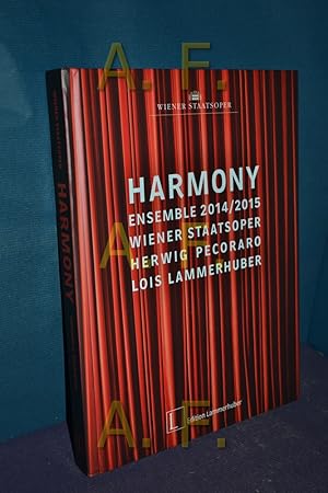 Imagen del vendedor de Harmony : Ensemble 2014/2015 / Wiener Staatsoper a la venta por Antiquarische Fundgrube e.U.