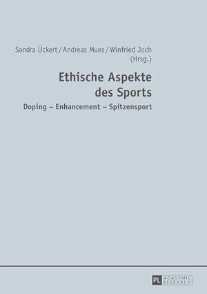 Seller image for Ethische Aspekte des Sports : Doping - Enhancement - Spitzensport for sale by AHA-BUCH GmbH