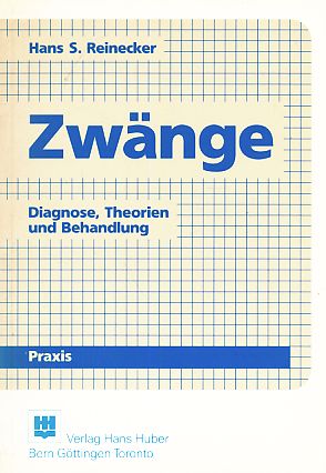 Bild des Verkufers fr Zwnge : Diagnose, Theorien und Behandlung. Aus dem Programm Huber : Psychologie Praxis. zum Verkauf von Fundus-Online GbR Borkert Schwarz Zerfa