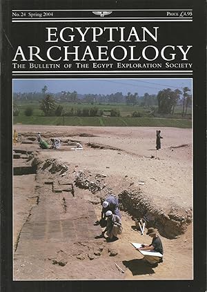 Egyptian Archaeology: The Bulletin of the Egypt Exploration Society (No. 24 Spring 2004)