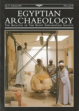 Egyptian Archaeology. The Bulletin of the Egypt Exploration Society. No. 19 Autumn 2001)