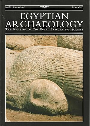 Egyptian Archaeology: The Bulletin of the Egypt Exploration Society, No. 21, Autumn 2002)