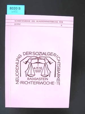 Immagine del venditore per Neuordnung der Sozialgerichtsbarkeit. Vortrge, gehalten bei der Richterwoche 1981 vom 4. bis 11. Oktober 1981 in Badgastein. venduto da Augusta-Antiquariat GbR