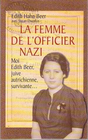 Image du vendeur pour La Femme de l'officier nazi: comment une juive survecut a l'holocauste mis en vente par librairie philippe arnaiz
