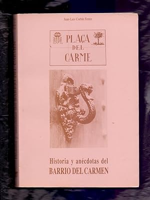 Imagen del vendedor de HISTORIA Y ANECDOTAS DEL BARRIO DEL CARMEN (VALENCIA) a la venta por Libreria 7 Soles