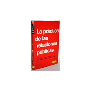 Seller image for PRÁCTICA DE LAS RELACIONES PÚBLICAS for sale by Librería Salambó