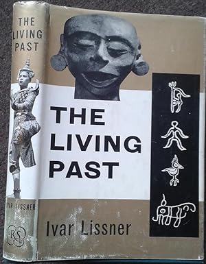 THE LIVING PAST. THE GREAT CIVILIZATIONS OF MANKIND.